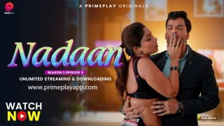 Nadaan Episode 5